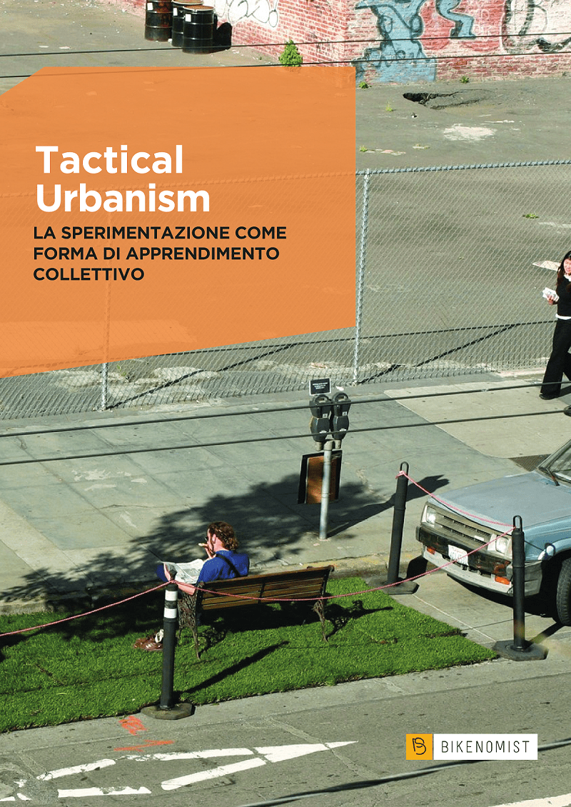 Tactical Urbanism: la sperimentazione come forma di apprendimento collettivo
