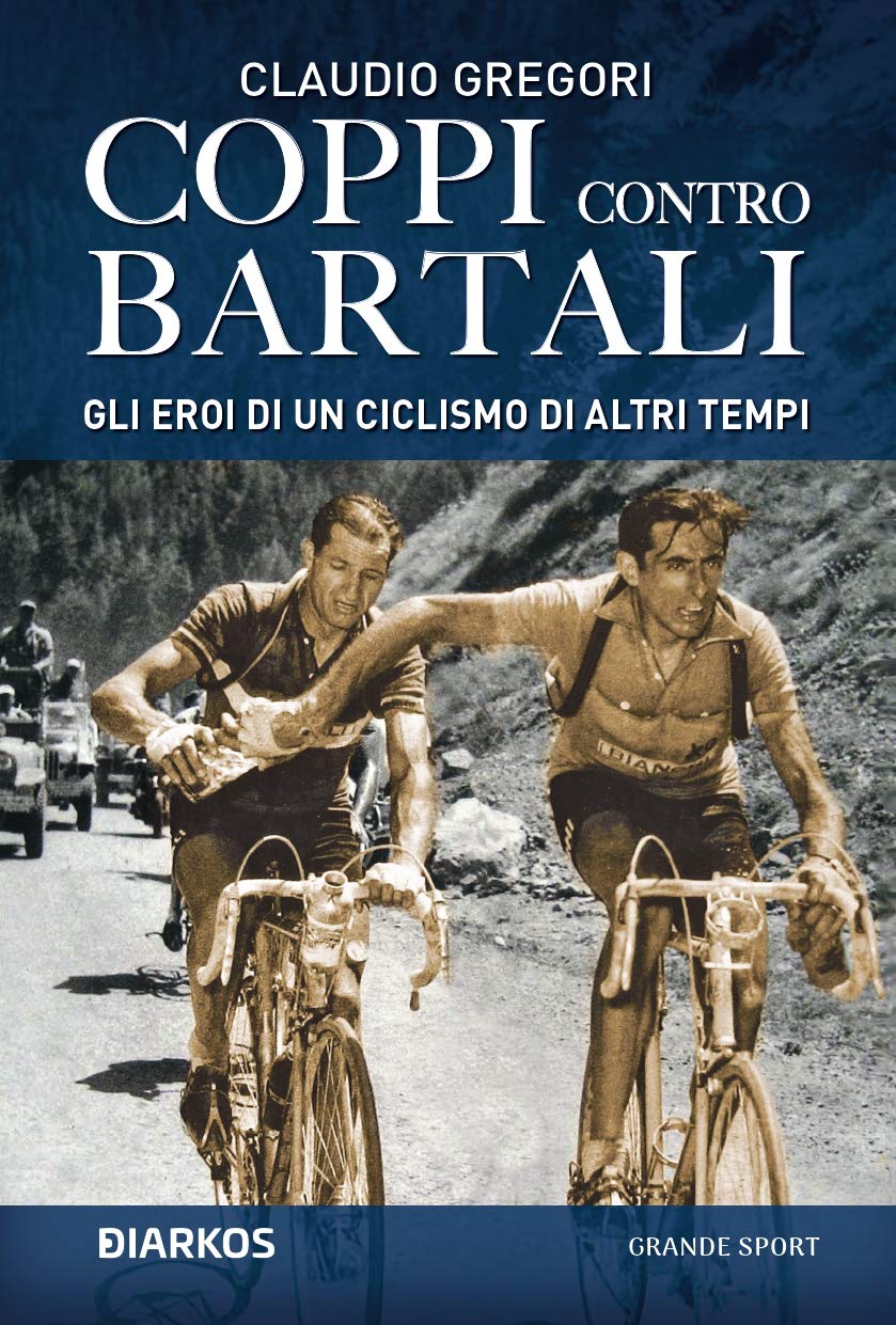 Coppi contro Bartali libro di Cladio Gregori ciclismo bicicletta