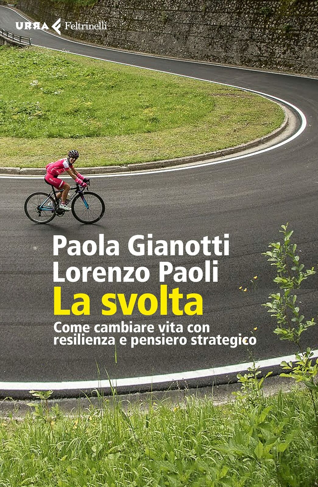 La svolta Paola Gianotti resilienza raggiungi i tuoi obiettivi