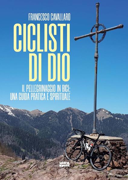 Ciclisti di Dio Francesco Cavallaro