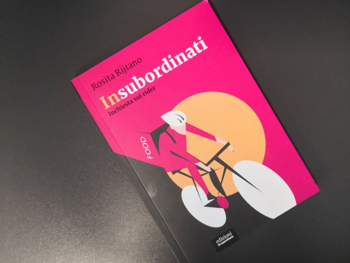 Insubordinati libro di Rosita Rijtano sui rider