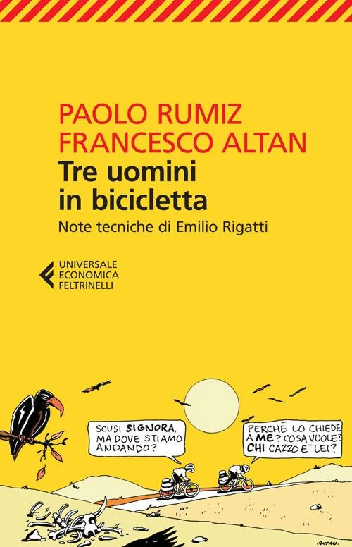 Tre uomini in bicicletta di Paolo Rumiz, Francesco Altan e con le note tecniche di Emilio Rigatti